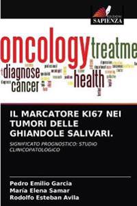 Il Marcatore Ki67 Nei Tumori Delle Ghiandole Salivari.