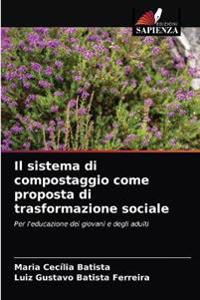 Il sistema di compostaggio come proposta di trasformazione sociale