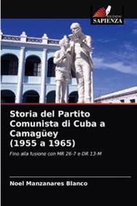Storia del Partito Comunista di Cuba a Camagüey (1955 a 1965)