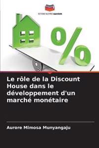Le rôle de la Discount House dans le développement d'un marché monétaire