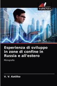 Esperienza di sviluppo in zone di confine in Russia e all'estero