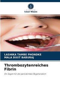 Thrombozytenreiches Fibrin