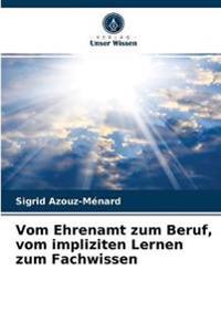 Vom Ehrenamt zum Beruf, vom impliziten Lernen zum Fachwissen