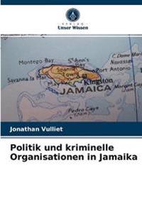 Politik und kriminelle Organisationen in Jamaika