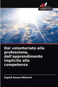 Dal volontariato alla professione, dall'apprendimento implicito alla competenza