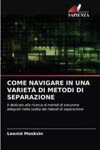 Come Navigare in Una Varietà Di Metodi Di Separazione