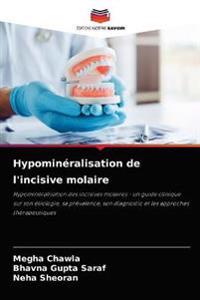 Hypominéralisation de l'incisive molaire