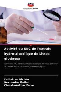 Activité du SNC de l'extrait hydro-alcoolique de Litsea glutinosa