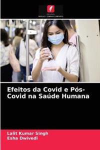 Efeitos da Covid e Pós-Covid na Saúde Humana