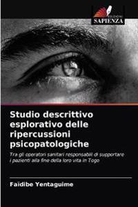 Studio descrittivo esplorativo delle ripercussioni psicopatologiche