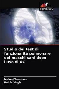 Studio dei test di funzionalità polmonare dei maschi sani dopo l'uso di AC