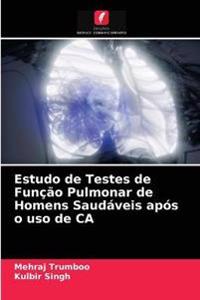 Estudo de Testes de Função Pulmonar de Homens Saudáveis após o uso de CA