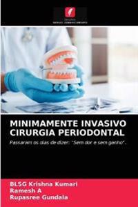 Minimamente Invasivo Cirurgia Periodontal