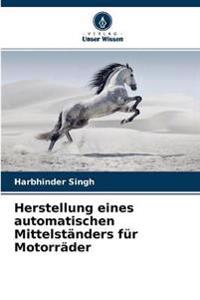 Herstellung eines automatischen Mittelständers für Motorräder