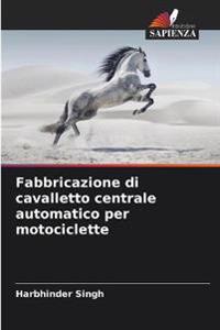 Fabbricazione di cavalletto centrale automatico per motociclette