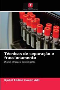 Técnicas de separação e fraccionamento