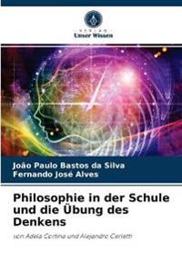 Philosophie in der Schule und die Übung des Denkens