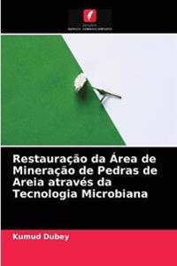 Restauração da Área de Mineração de Pedras de Areia através da Tecnologia Microbiana