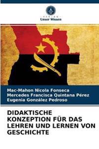Didaktische Konzeption Für Das Lehren Und Lernen Von Geschichte