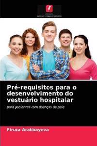 Pré-requisitos para o desenvolvimento do vestuário hospitalar