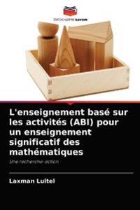 L'enseignement basé sur les activités (ABI) pour un enseignement significatif des mathématiques
