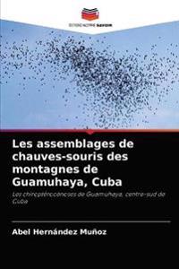 Les assemblages de chauves-souris des montagnes de Guamuhaya, Cuba