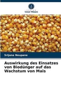 Auswirkung des Einsatzes von Biodünger auf das Wachstum von Mais