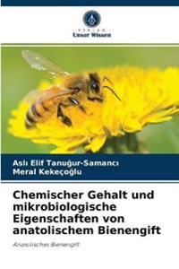 Chemischer Gehalt und mikrobiologische Eigenschaften von anatolischem Bienengift