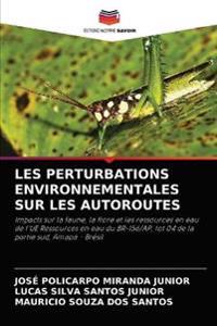 Les Perturbations Environnementales Sur Les Autoroutes