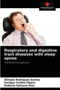 Respiratory and digestive tract diseases with sleep apnea