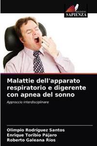 Malattie dell'apparato respiratorio e digerente con apnea del sonno