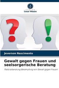 Gewalt gegen Frauen und seelsorgerische Beratung