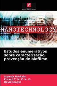 Estudos enumerativos sobre caracterização, prevenção de biofilme