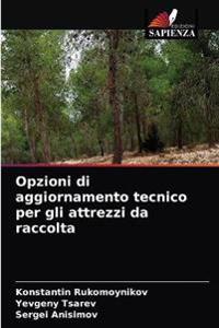 Opzioni di aggiornamento tecnico per gli attrezzi da raccolta