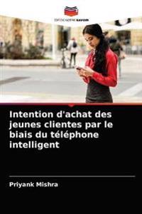 Intention d'achat des jeunes clientes par le biais du téléphone intelligent
