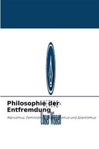 Philosophie der Entfremdung
