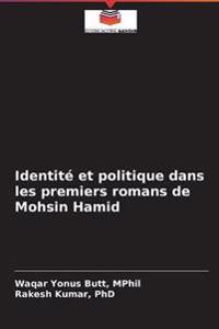Identité et politique dans les premiers romans de Mohsin Hamid