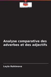 Analyse comparative des adverbes et des adjectifs