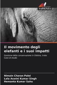 Il movimento degli elefanti e i suoi impatti