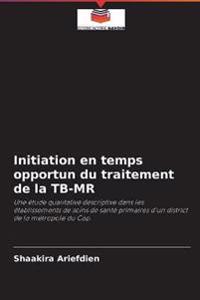 Initiation en temps opportun du traitement de la TB-MR
