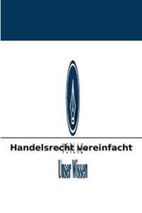 Handelsrecht vereinfacht