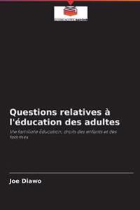 Questions relatives à l'éducation des adultes