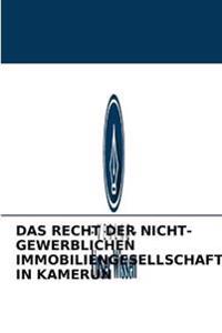Das Recht Der Nicht-Gewerblichen Immobiliengesellschaften in Kamerun
