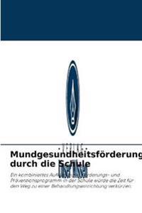 Mundgesundheitsförderung durch die Schule