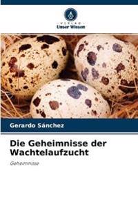 Die Geheimnisse der Wachtelaufzucht