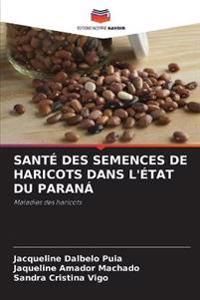 Santé Des Semences de Haricots Dans l'État Du Paraná