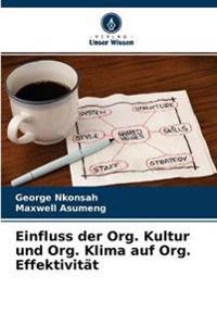 Einfluss der Org. Kultur und Org. Klima auf Org. Effektivität