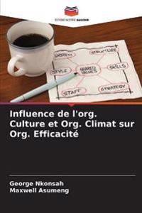 Influence de l'org. Culture et Org. Climat sur Org. Efficacité