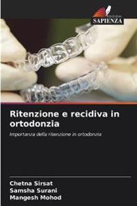 Ritenzione e recidiva in ortodonzia