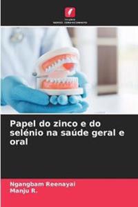 Papel do zinco e do selénio na saúde geral e oral